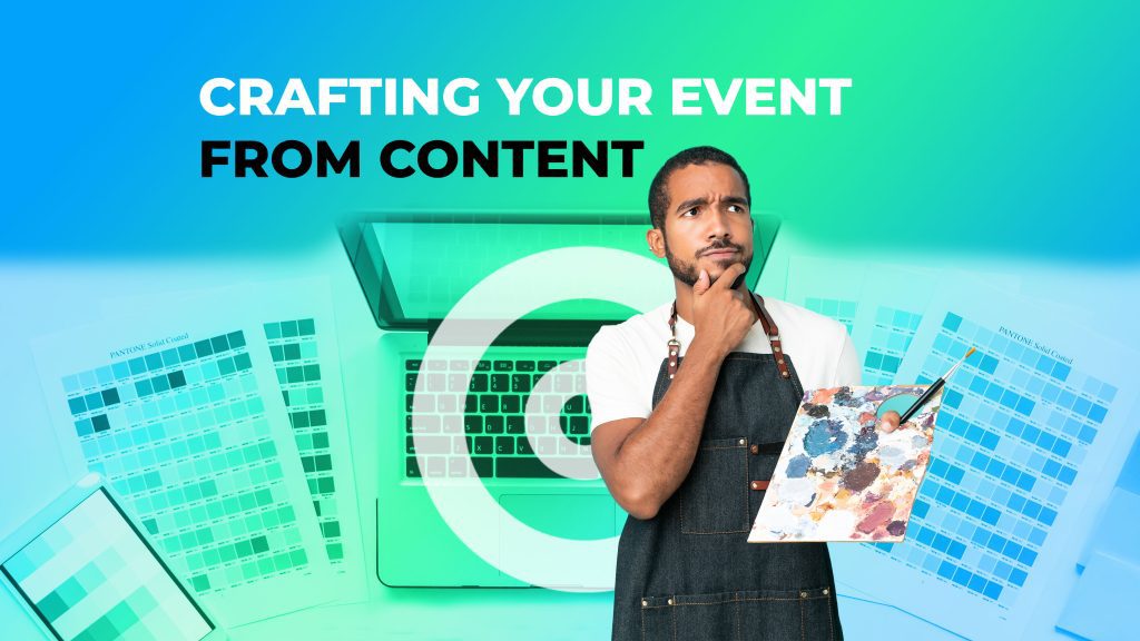 How To Use Content For Events That Your Attendees Will Love